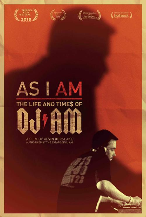 As I AM. The Life and Times of DJ AM