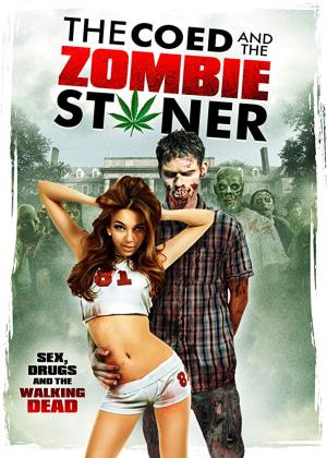The Coed and the Zombie Stoner 