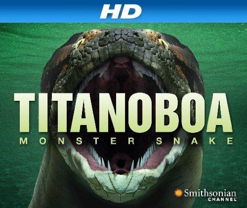 Titanoboa: Monster Snake