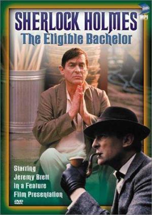 The Case-Book of Sherlock Holmes The Eligible Bachelor