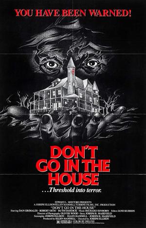 Don't Go in the House
