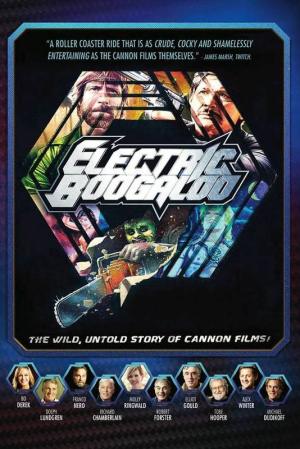 Electric Boogaloo: The Wild, Untold Story of Cannon Films