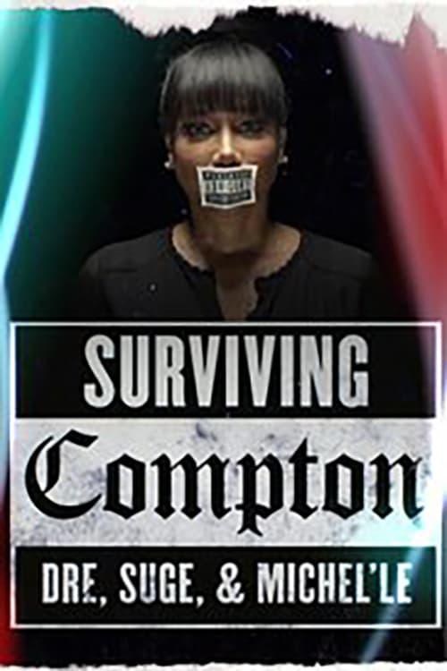 Surviving Compton: Dre, Suge and Michel'le