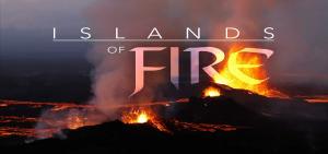 Islands of Fire