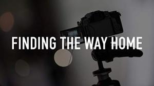 Finding the Way Home