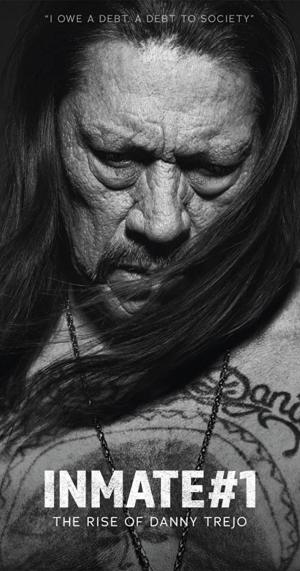 Inmate #1: The Rise of Danny Trejo