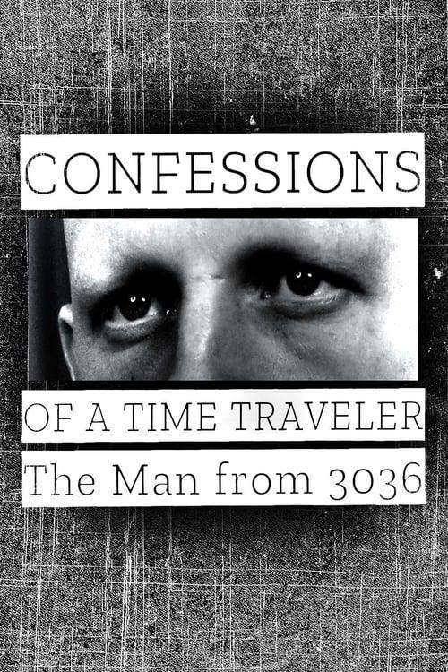 Confessions of a Time Traveler - The Man from 3036