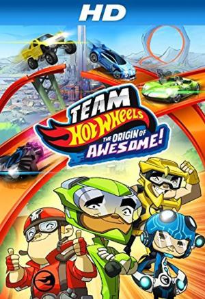 Team Hot Wheels: The Origin of Awesome!