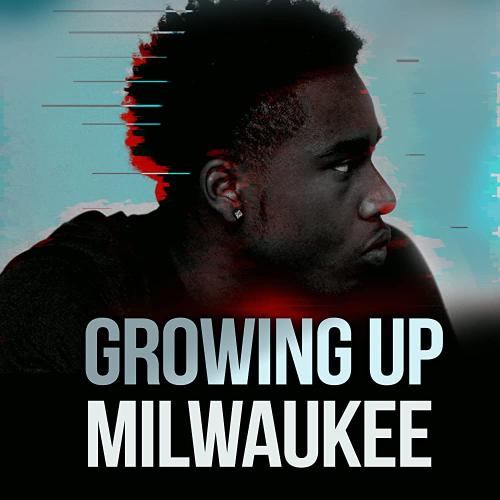 Growing Up Milwaukee