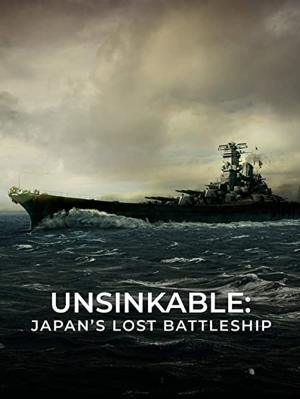 Unsinkable: Japan's Lost Battleship