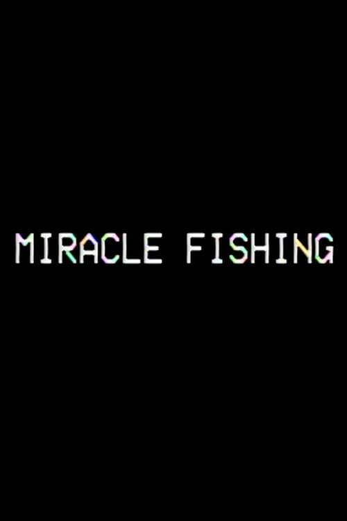 Miracle Fishing