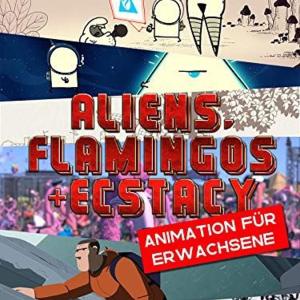 Aliens, Flamingos & Ecstasy