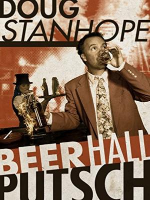 Doug Stanhope: Beer Hall Putsch