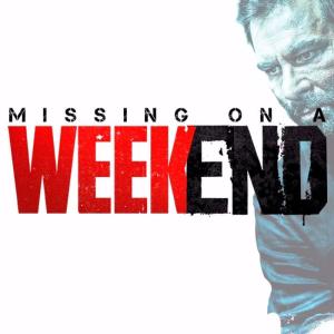 Missing on A Weekend