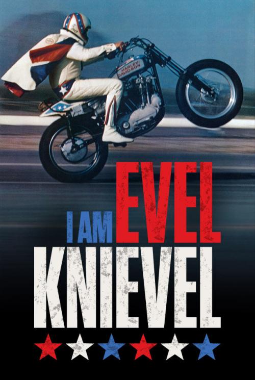 I Am Evel Knievel