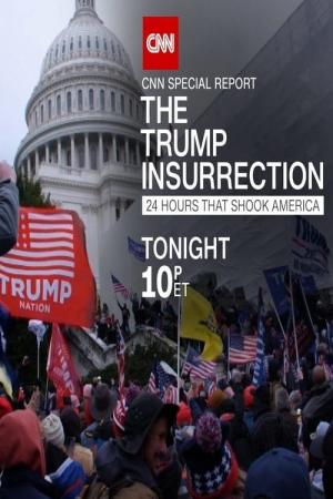 CNN Special Report The Trump Insurrection: 24 Hours That Shook America