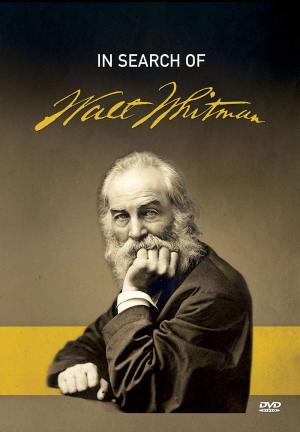 In Search of Walt Whitman, Part One: The Early Years (1819-1860)