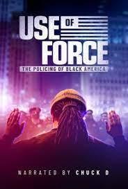 Use of Force: The Policing of Black America