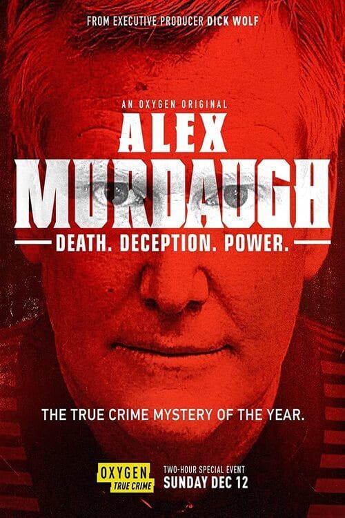 Alex Murdaugh: Death. Deception. Power