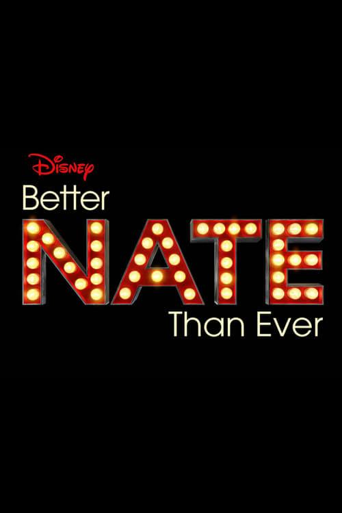 Better Nate Than Ever
