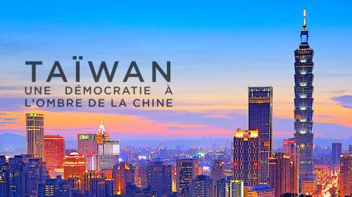 Taïwan, une démocratie à l'ombre de la Chine