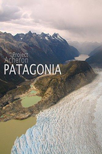 Project Acheron: Patagonia