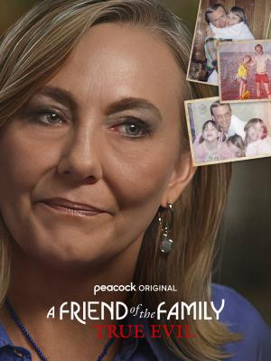 A Friend of the Family: True Evil