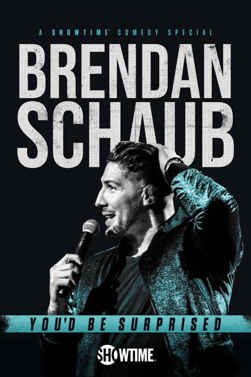 Brendan Schaub: You'd Be Surprised