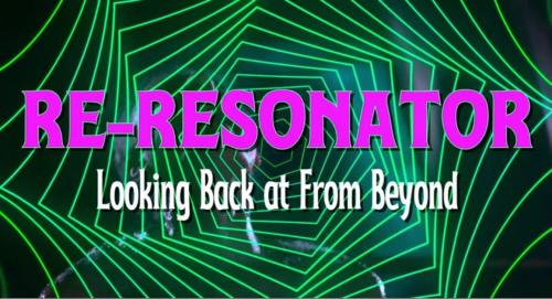 Re-Resonator: Looking Back at from Beyond