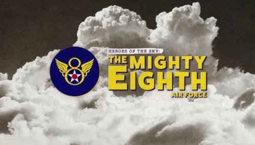 Heroes of the Sky: The Mighty Eighth Air Force