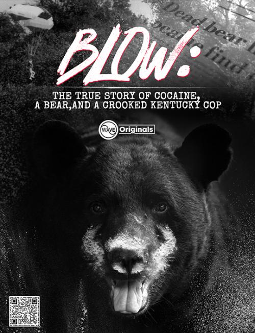 Blow: The True Story of Cocaine, a Bear, and a Crooked Kentucky Cop