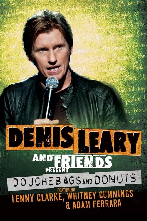 Denis Leary and Friends Present: Douchebags and Donuts