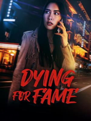 Dying for Fame