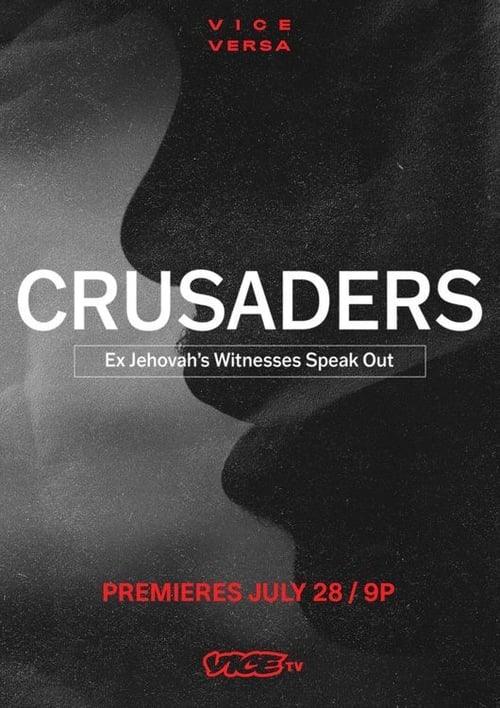 Crusaders: Ex Jehovah's Witnesses Speak Out Crusaders: Ex Jehovah's Witnesses Speak Out