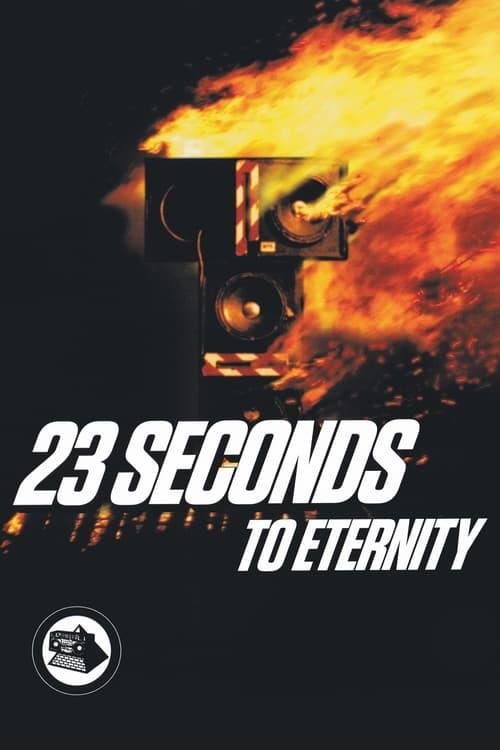 23 Seconds to Eternity