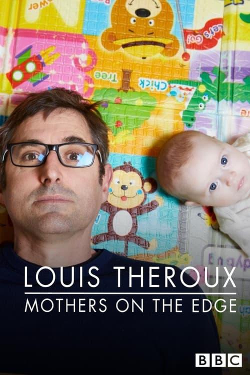 Louis Theroux: Mothers on the Edge