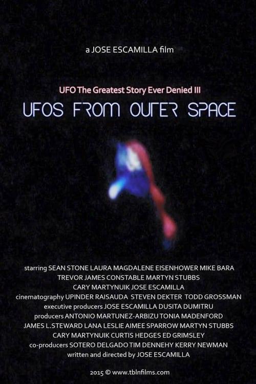 UFO: The Greatest Story Ever Denied III - UFOs from Outer Space