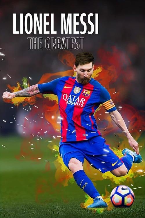 Lionel Messi - The Greatest