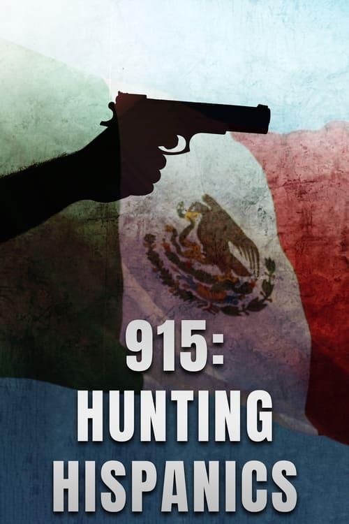 915: Hunting Hispanics