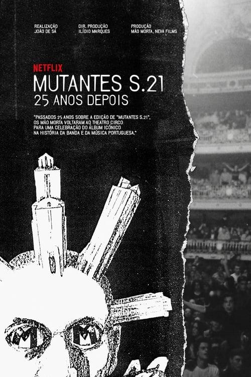 Mutantes S.21 – 25 Years Later