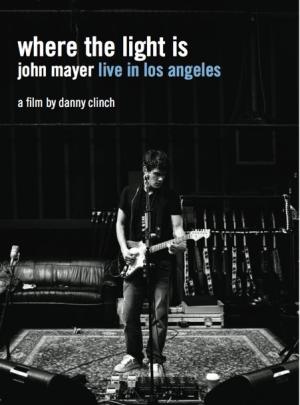 Where the Light Is: John Mayer Live in Concert