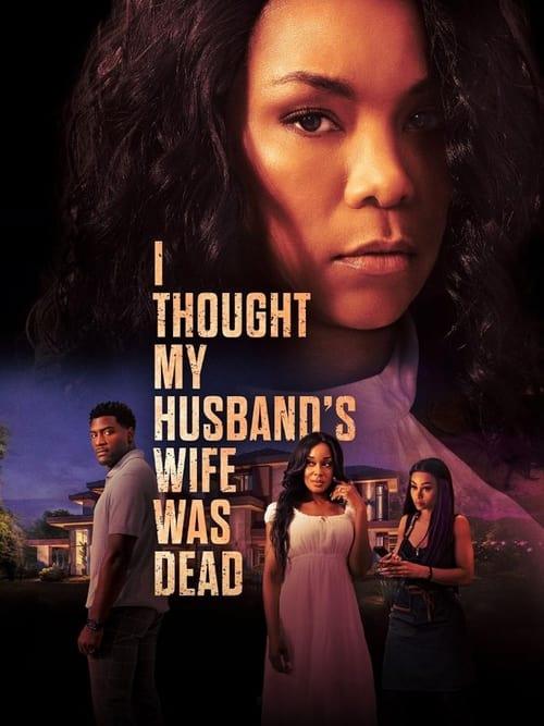 I Thought My Husband's Wife Was Dead I Thought My Husband's Wife Was Dead