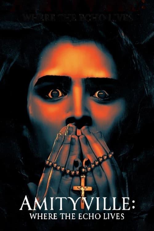 Amityville: Where the Echo Lives Amityville: Where the Echo Lives