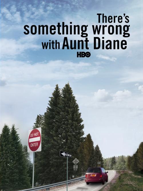 There's Something Wrong with Aunt Diane