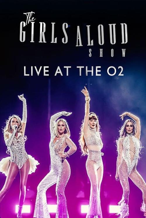 The Girls Aloud Show: Live at the O2