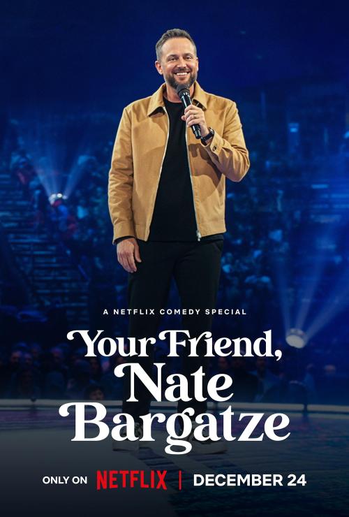 Your Friend, Nate Bargatze