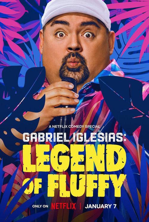Gabriel Iglesias: Legend of Fluffy Gabriel Iglesias: Legend of Fluffy