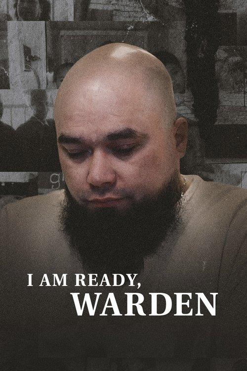 I Am Ready, Warden I Am Ready, Warden