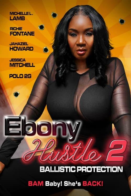 Ebony Hustle 2: Ballistic Protection Ebony Hustle 2: Ballistic Protection