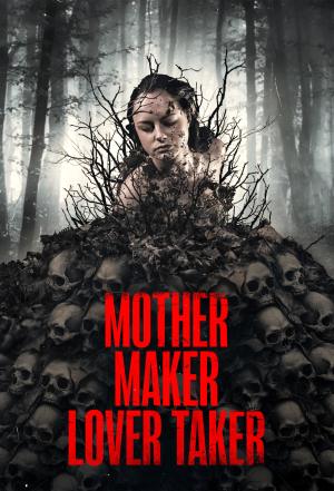 Mother Maker Lover Taker